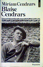 BLAISE CENDRARS [the greatest poetic spirit of the 20th century]