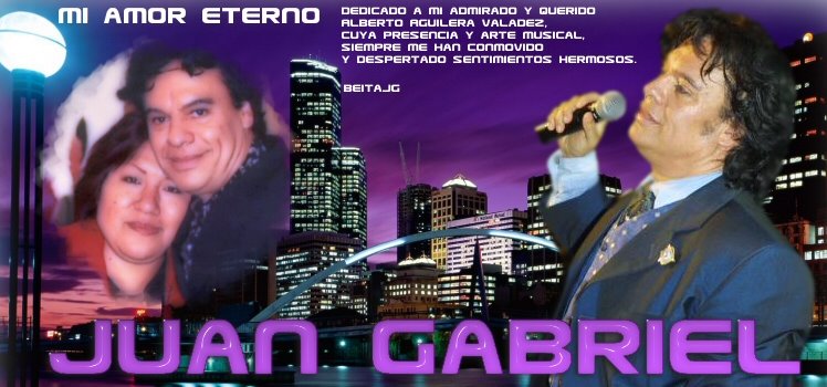 JUAN GABRIEL, MI AMOR ETERNO