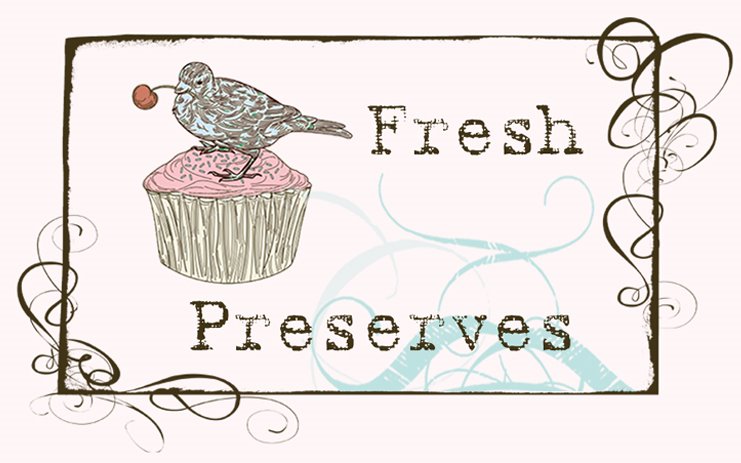 Fresh Preserves