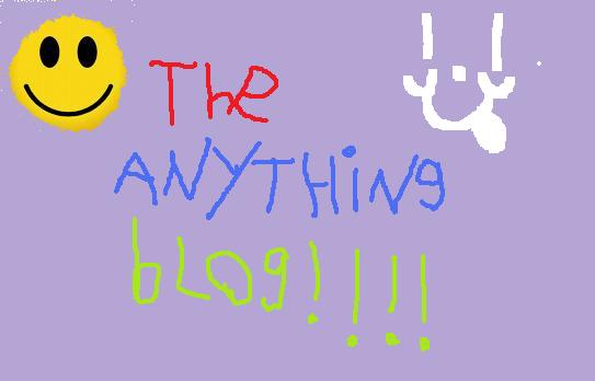 The anything blog