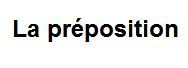 La préposition