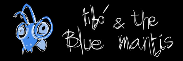 tibó and the blue mantis