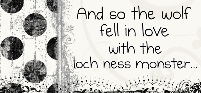 And so the wolf fell in love with the Loch Ness Monster...