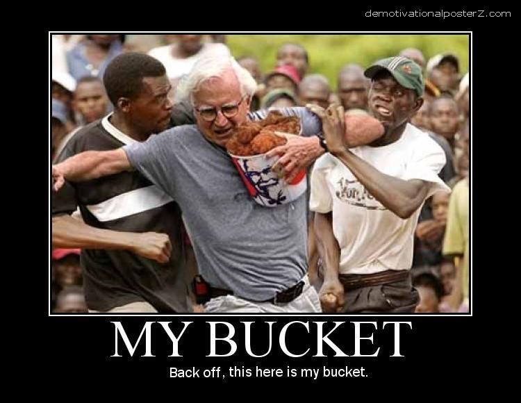 My bucket - back off, this here is my bucket (KFC)