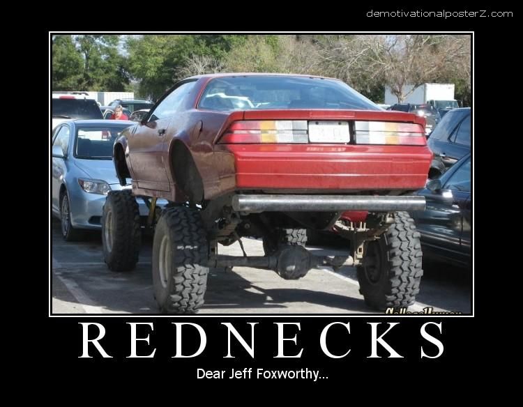 Rednecks - dear Jeff Foxworthy