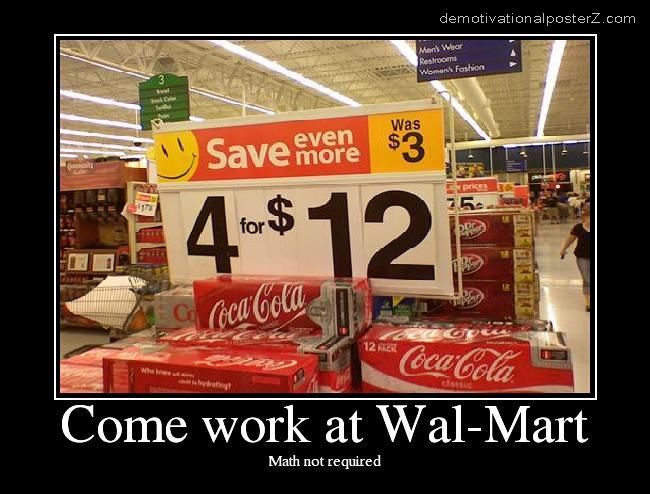 COME WORK AT WAL-MART - math not required motivational