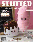 Stuffed Magazine Vol. 3 Winter 2010 titled "The Crafting Of Softies"