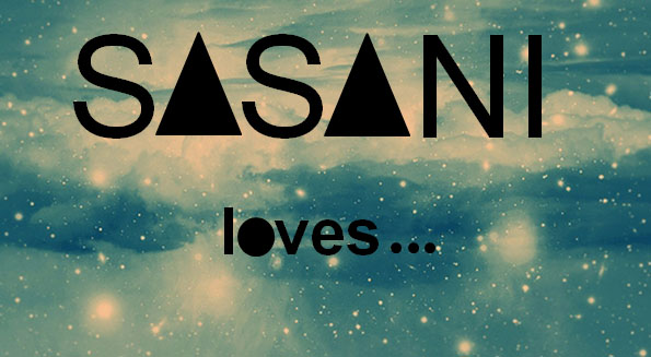 sasani loves...