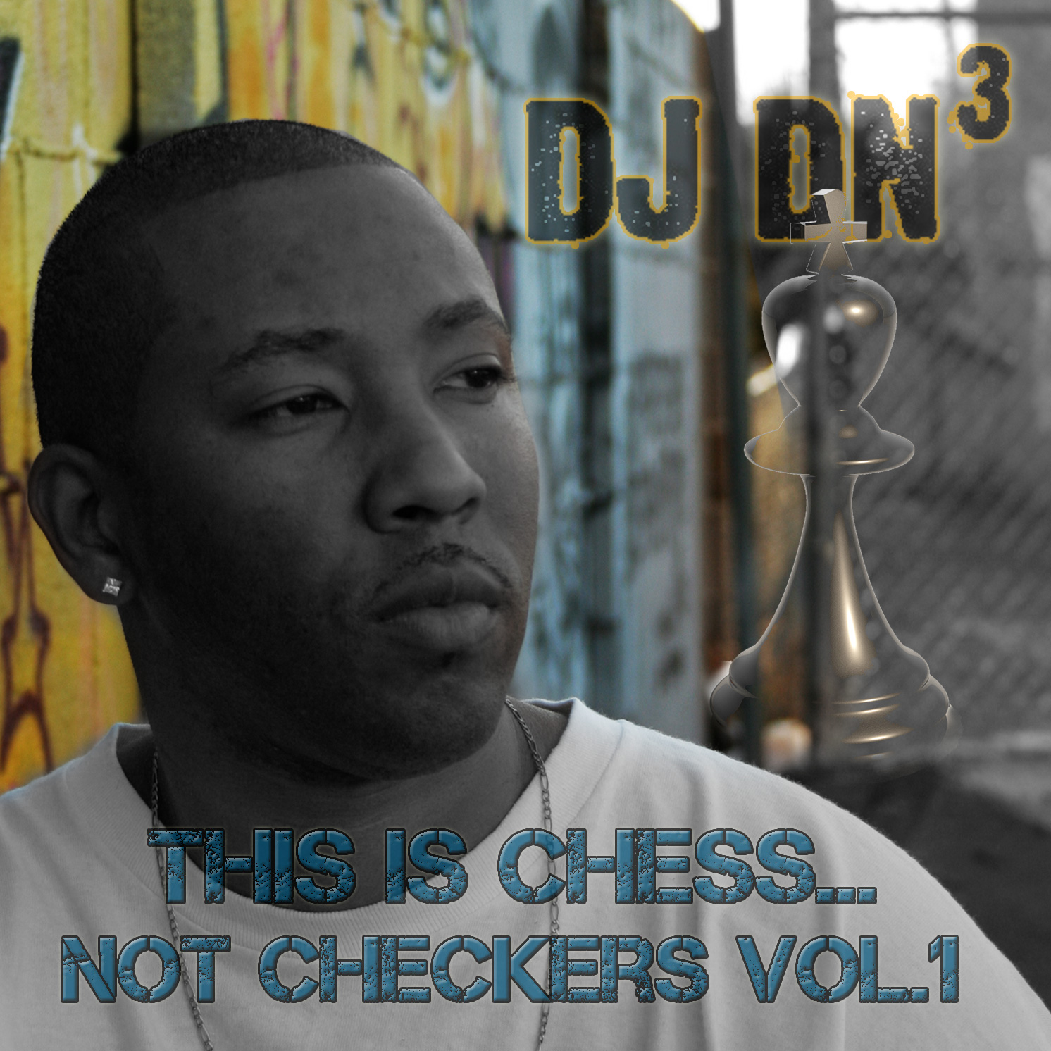 [DJ+DN³++_++This+Is+Chess...Not+Checkers+Vol.1+(2009).jpg]