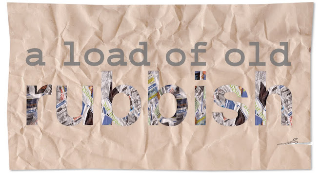 a load of old rubbish