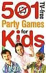 501 TV-Free Party Games for Kids