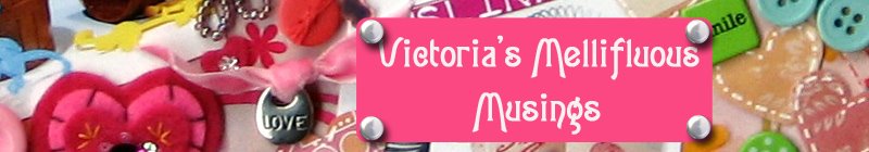 Victoria's Mellifluous Musings