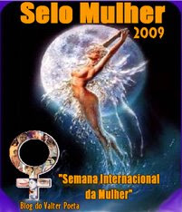 Selo " Semana Internacional da Mulher  2009 " Lindo. Valeu Ana.