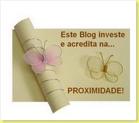 Selo_ Este blog investe e acredita na... Proximidade!