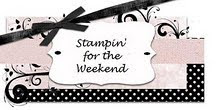 Stampin' for the Weekend - Friday