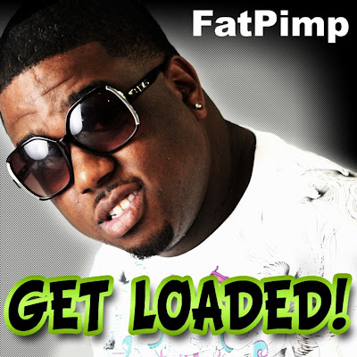 Get Loaded By Fat Pimp 17