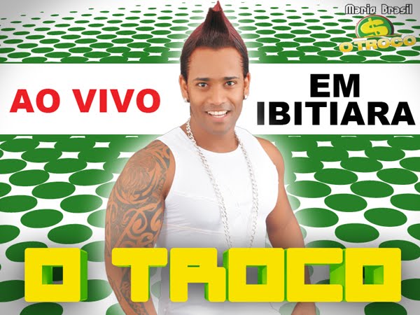 O TROCO EM IBITIARA 08/05/2011