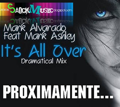 Mark Alvarado Feat Mark Ashley - It's All Over - ( Dramatical Mix)