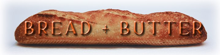 Bread + Butter
