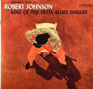 Robert Johnson King of the Delta Blues Singers album cover