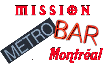 Mission Métro-bar Montréal