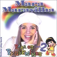 Mara Maravilha - Para os Pequeninos Vol.2 2004