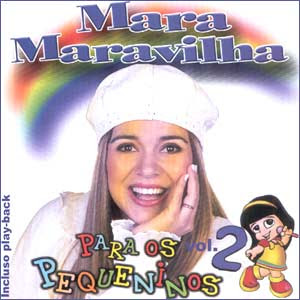 Mara Maravilha - Para os Pequeninos Vol. 02 2004