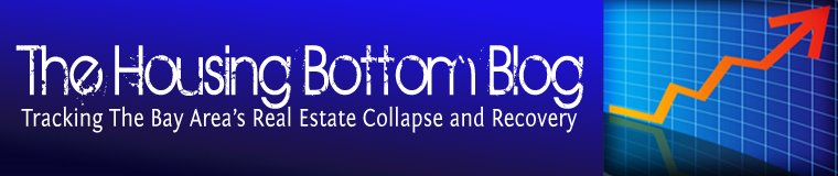 The Housing Bottom Blog - Tracking The Bay Area's Real Estate Collapse and Recovery