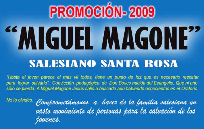 PROMOCION: MIGUEL MAGONE - 2009 "SALESIANO SANTA ROSA"