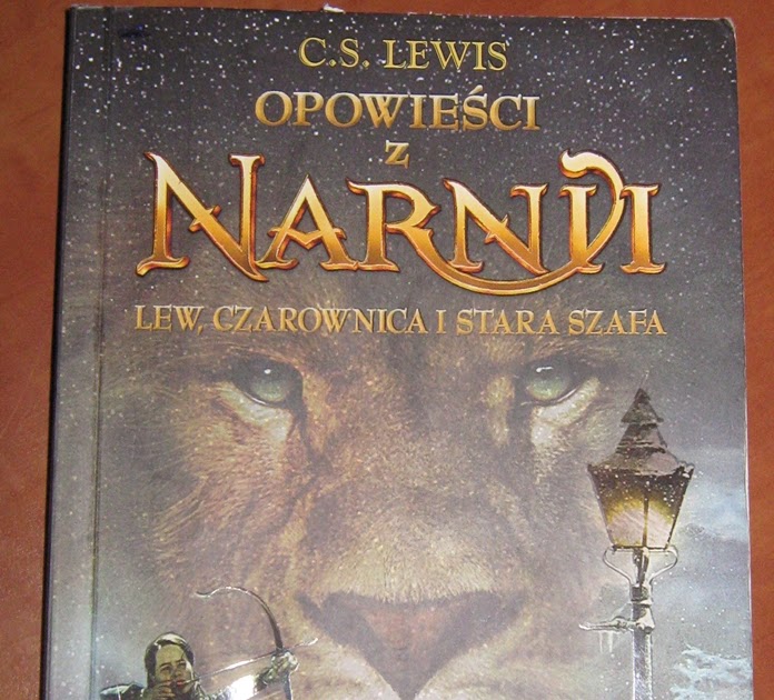 Najważniejsze Wydarzenia Opowieści Z Narnii Lew Czarownica I Stara Szafa Moja mała czytelnia: "Opowieści z Narnii: Lew, czarownica i stara szafa