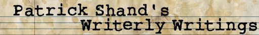 Patrick Shand's Writerly Writings