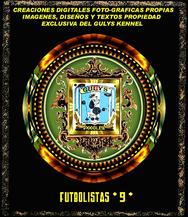 CANICHES GULYS - FUTBOLISTAS - 9 -