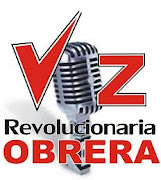 VOZ REVOLUCIONARIA OBRERA