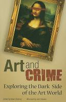 Art & Crime: Exploring the Dark Side of the Art World