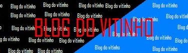 Blog do Vitinho                                                     INCONFUNDIVEL