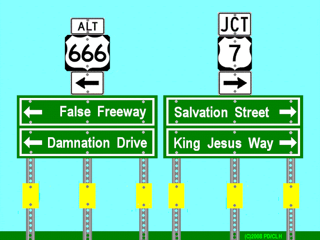 Driver Beware!  Satan has many "Alternate" Routes...