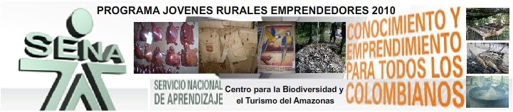 JOVENES RURALES EMPRENDEDORES 2010 SENA REGIONAL AMAZONAS
