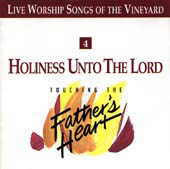 04 Holiness Unto The Lord