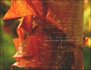 Traces of Eden - The Last of the American Wilderness by Nishantha Gunawardena