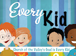 Every Kid Matters at         Church of the Valley