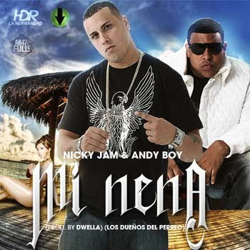 Nicky Jam & Andy Boy – Mi Nena (Prod. By. D-Wella)
