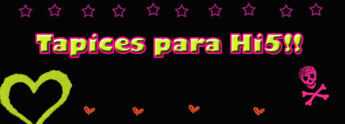 Layouts, Skins,Tapices, Plantillas, para Hi5