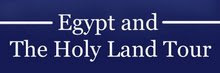 Egypt and the Holy Land Tour: July 31-Aug 15, 2010