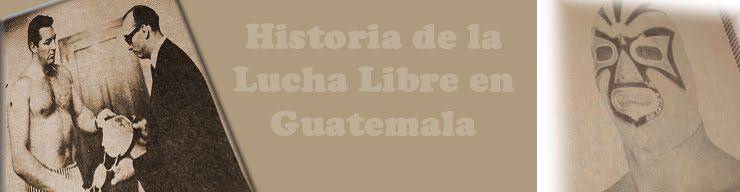 Historia Lucha Libre Profesional en Guatemala