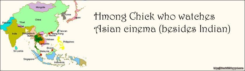 Hmong Chick who watches Asian cinema (besides Indian)