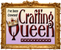 I've Been "Crowned" Crafting Queen!