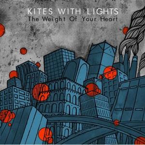 Kites With Lights - 'The Weight of Your Heart' CD EP Review