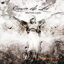 Crown the Lost - BLind Faith Loyalty CD Review
