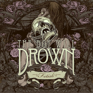 The Boy WIll Drown - Fetish CD Review
