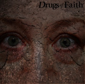 Drugs of Faith Release First Video From Forthcoming Full-Length 'Corroded'